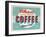 Vintage Design -  Fresh Brewed Coffee-Real Callahan-Framed Art Print