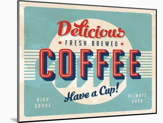 Vintage Design -  Fresh Brewed Coffee-Real Callahan-Mounted Art Print