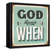 Vintage Design -  God Knows When-Real Callahan-Framed Stretched Canvas