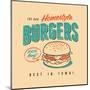 Vintage Design -  Homestyle Burgers-Real Callahan-Mounted Art Print