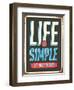 Vintage Design -  Life Is Simple, It's Not Just Easy-Real Callahan-Framed Art Print