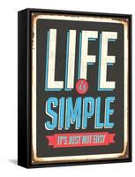 Vintage Design -  Life Is Simple, It's Not Just Easy-Real Callahan-Framed Stretched Canvas