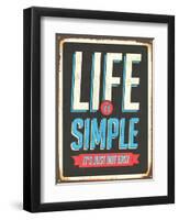 Vintage Design -  Life Is Simple, It's Not Just Easy-Real Callahan-Framed Art Print