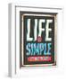 Vintage Design -  Life Is Simple, It's Not Just Easy-Real Callahan-Framed Art Print