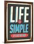 Vintage Design -  Life Is Simple, It's Not Just Easy-Real Callahan-Framed Art Print