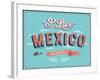 Vintage Greeting Card From Mexico - Mexico-MiloArt-Framed Art Print