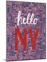 Vintage Poster with Quote Hello New York-ircy-Mounted Art Print