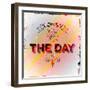 Vintage Typographic Poster Today is the Day-Swill Klitch-Framed Art Print