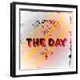 Vintage Typographic Poster Today is the Day-Swill Klitch-Framed Art Print