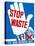 Vintage World War II Poster of a Hand Making a Stop Sign-null-Stretched Canvas