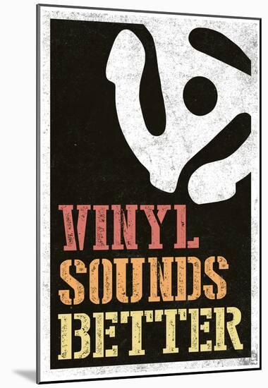 Vinyl Sounds Better Music Poster-null-Mounted Poster