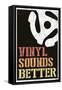 Vinyl Sounds Better Music Poster-null-Framed Stretched Canvas