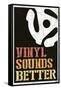 Vinyl Sounds Better Music Poster-null-Framed Stretched Canvas