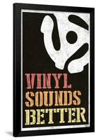 Vinyl Sounds Better Music Poster-null-Framed Poster