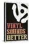 Vinyl Sounds Better Music-null-Stretched Canvas