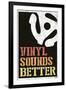 Vinyl Sounds Better Music-null-Framed Art Print