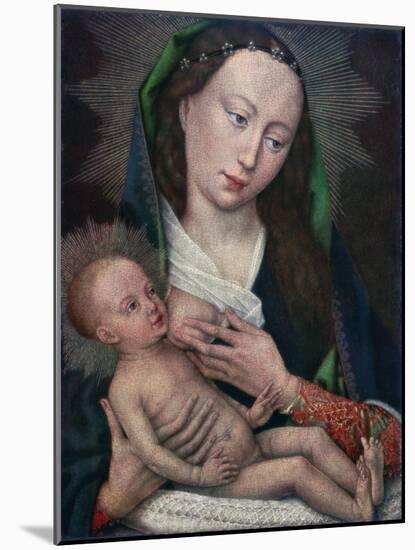 Virgin and Child, 1420-1460-Rogier van der Weyden-Mounted Giclee Print