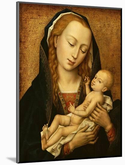 Virgin and Child, 15th Century-Rogier van der Weyden-Mounted Giclee Print