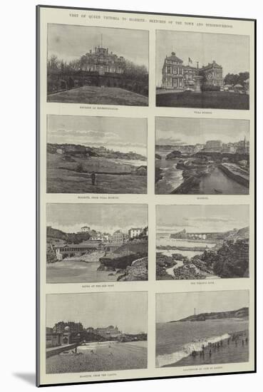 Visit of Queen Victoria to Biarritz, Sketches of the Town and Neighbourhood-null-Mounted Giclee Print