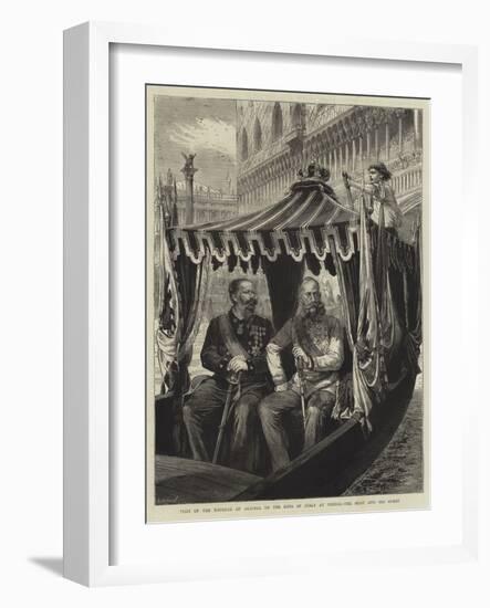 Visit of the Emperor of Austria to the King of Italy at Venice, the Host and His Guest-Godefroy Durand-Framed Giclee Print