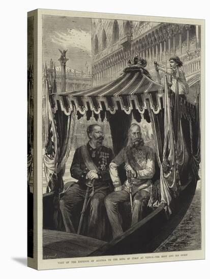Visit of the Emperor of Austria to the King of Italy at Venice, the Host and His Guest-Godefroy Durand-Stretched Canvas