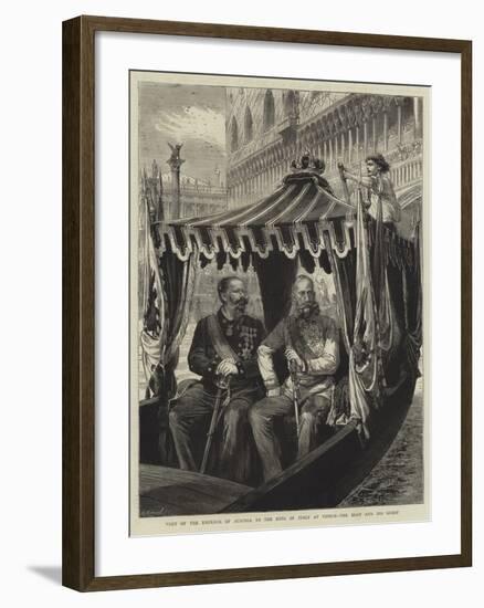 Visit of the Emperor of Austria to the King of Italy at Venice, the Host and His Guest-Godefroy Durand-Framed Giclee Print