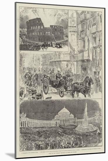 Visit of the German Emperor to Rome and Naples-null-Mounted Giclee Print