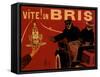 Vite! Un Bris: Kina Bris Liquor, c.1904-null-Framed Stretched Canvas