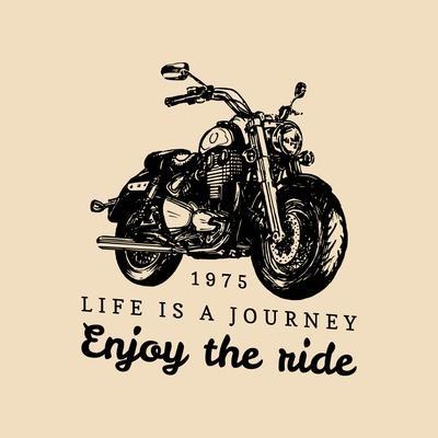 Life is a Journey Enjoy the Ride Inspirational Poster. Vector Hand Drawn Motorcycle for MC Sign, La