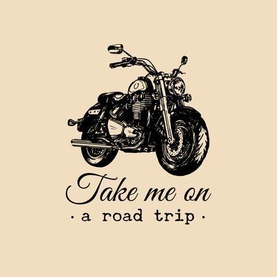 Take Me on a Road Trip Inspirational Poster. Vector Hand Drawn Motorcycle for MC Sign, Label Concep