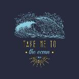 Take Me to the Ocean Vector Hand Lettering Motivational Quote Banner. Typographic Inspirational Cit-Vlada Young-Art Print