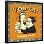 Vodka! Is My Spirit Animal!-Retrospoofs-Framed Poster