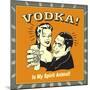 Vodka Spirit Animal-Retrospoofs-Mounted Poster