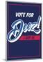 Vote For Deez! (Vert)-null-Mounted Poster