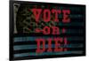 Vote Or Die-null-Framed Poster