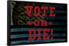 Vote Or Die-null-Framed Poster