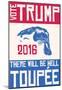 Vote Trump Or Hell Toupee-null-Mounted Poster