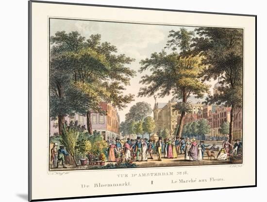 Vue D'Amsterdam No.16. De Bloemmarkt. Le Marché Aux Fleurs, 1825-Cornelis de Kruyff-Mounted Giclee Print