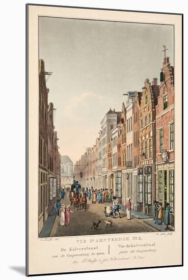 Vue D'Amsterdam No.2. De Kalverstraat Van De Gappersteeg Te Zien. Vue Du Kalverstraat Prise Du Gaap-null-Mounted Giclee Print
