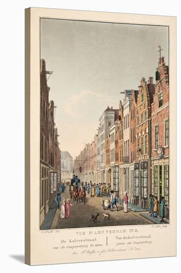 Vue D'Amsterdam No.2. De Kalverstraat Van De Gappersteeg Te Zien. Vue Du Kalverstraat Prise Du Gaap-null-Stretched Canvas