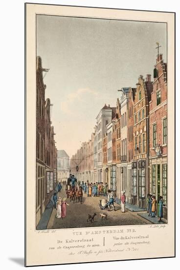 Vue D'Amsterdam No.2. De Kalverstraat Van De Gappersteeg Te Zien. Vue Du Kalverstraat Prise Du Gaap-null-Mounted Giclee Print