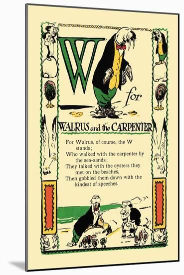 W for Walrus and the Carpenter-Tony Sarge-Mounted Art Print