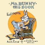 Mr. Bunny - His Book, for Sale Here-W.H. Fry-Stretched Canvas