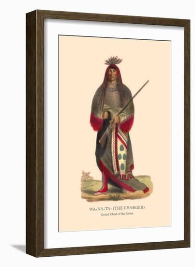 Wa-Na-Ta The Charger, Grand Chief of the Sioux-null-Framed Art Print