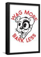 Wag More & Bark Less-null-Framed Poster