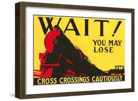Wait! You May Lose, Railroad Crossing Warning-null-Framed Art Print