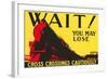 Wait! You May Lose, Railroad Crossing Warning-null-Framed Art Print