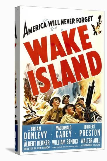 Wake Island, Foreground from Left: Macdonald Carey, Brian Donlevy, Robert Preston, 1942-null-Stretched Canvas