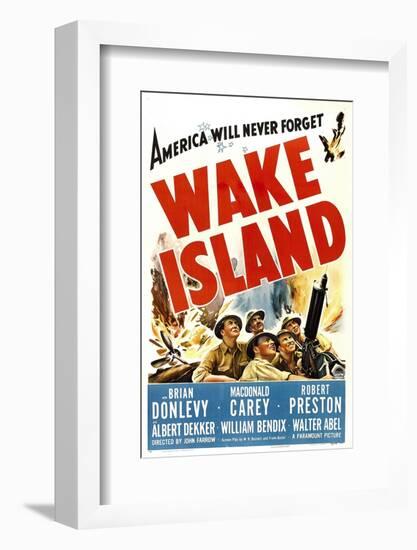 Wake Island, Foreground from Left: Macdonald Carey, Brian Donlevy, Robert Preston, 1942-null-Framed Photo