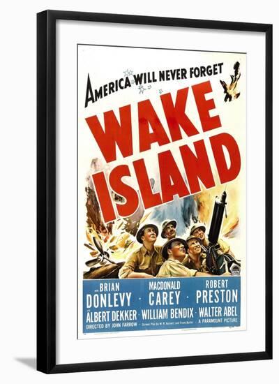 Wake Island, Foreground from Left: Macdonald Carey, Brian Donlevy, Robert Preston, 1942-null-Framed Photo